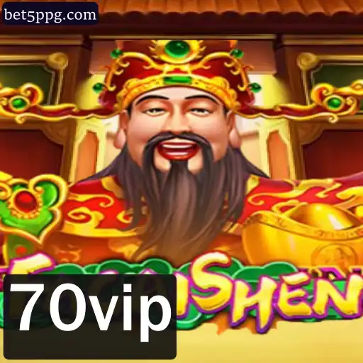 Descubra o Universo de Entretenimento de FaCaiShen com 70vip